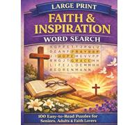 Large Print Faith & Inspiration Word Search: **100 Easy-to-Read Puzzles for Seniors, Adults & Faith Lovers Uplifting Christian Word Searches for ... (Large Print Word Search for Relaxation)