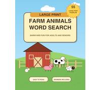 Large Print Farm Animals Word Search: 55 Easy to Read Puzzles with Barnyard Animals, Country Life, Farm Chores, and Rural Favorites for Adults and Seniors (Large Print Animal Series)