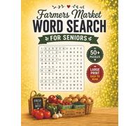 Large Print Farmers Market Word Search Puzzle Book For Seniors: Word Searches with Easy-to-Read Large Print about Fresh Produce, Country Markets & ... | Gift for Seniors, Parents & Grandparents