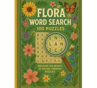 Large Print Floral Word Search for Adults: 100 Botanical Puzzles • 10 Words Each: A Relaxing Garden Activity Book with Plant Facts, Pronunciations & Solutions | Flower-Themed Brain Teaser Gift