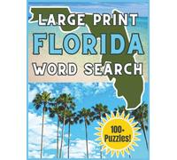 Large Print Florida Word Search: Over 100 Puzzles! (Word Search States Series)