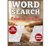 Large Print Food & Cooking Word Search: 100 Delicious Puzzles featuring Sweets, Baking, World Cuisine & Comfort Food. With Secret Quotes & Trivia for Adults & Seniors (The Ageless Mind Series)