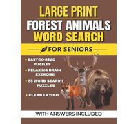 Large Print Forest Animal Word Search for Seniors: Easy-to-Read Puzzles Featuring Wildlife and Nature | Relaxing Brain Games | 8.5x11 Inches, 112 pages | Solutions Included