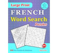 Large Print FRENCH Word Search Puzzles: #5: 100 Fun Puzzles with Solutions to keep you entertained