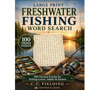 Large Print Freshwater Fishing Word Search: 100 Relaxing Themed Puzzles for Adults and Seniors (Chapter & Craft Large Print Word Search Collection)