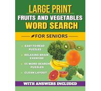 Large Print Fruits and Vegetables Word Search for Seniors: Easy-to-Read Puzzles Featuring Fruits and Vegetables, Healthy Foods, and Everyday ... x 11 Inches, 112 Pages | Solutions Included