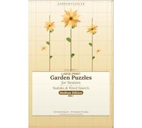 Large Print Garden Puzzles for Seniors: Sudoku and Word Search Volume 1 Medium Edition: 70 Large Print Garden Themed Puzzles with Complete Answers for ... Search for Seniors: Brain-Boosting Puzzles)