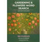 Large Print Gardening Word Search: 100 Relaxing Puzzles About Flowers and Gardens for Adults and Seniors (Solutions Included) (Large Print Word Search)