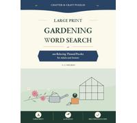Large Print Gardening Word Search: 100 Relaxing Themed Puzzles for Adults and Seniors (Chapter & Craft Large Print Word Search Collection)