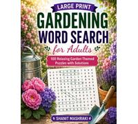 Large Print Gardening Word Search for Adults: 100 Relaxing Garden-Themed Puzzles with Solutions
