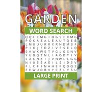 Large Print Gardening Word Search: Over 50 Big Print Puzzles for Garden Lovers - A Fun 100+ Page Activity Book with Full Solutions Included - Perfect for Seniors