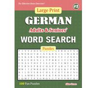Large Print GERMAN Adults & Seniors' WORD SEARCH Puzzles: #2: 100 Fun Puzzles with Solutions to keep you Entertained