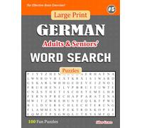 Large Print GERMAN Adults & Seniors' WORD SEARCH Puzzles: #5: 100 Fun Puzzles with Solutions to keep you Entertained