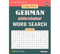 Large Print GERMAN Adults & Seniors' WORD SEARCH Puzzles: #6: 100 Fun Puzzles with Solutions to keep you Entertained