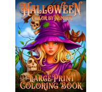Large Print Halloween Color by Number Coloring Book: Halloween Pages with Trick-or-Treat Kids, Candy Corn, Spider Webs, Cats, and Graveyards for All Ages.