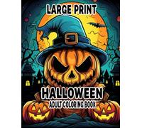 Large Print Halloween Coloring Book For Adul: 2025 New Beautiful Halloween Adults Coloring Book .