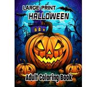 Large Print Halloween Coloring Book For Adult: 50 Cute and Spooky Designs for Kids and Adults .