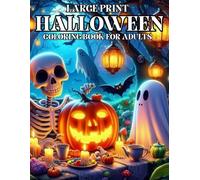 Large Print Halloween Coloring Book For Adults: Simple and Easy Designs Featuring Pumpkins, Ghosts, Witches and Cute cats for Relaxation and Stress Relief...Halloween Adult Coloring Book