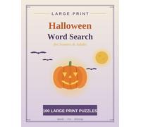 Large Print Halloween Word Search for Seniors & Adults: 100 Fun Large Print Holiday Word Search Puzzles for the Halloween Season with Complete Solutions