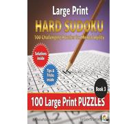 Large Print Hard Sudoku 100 Challenging Puzzles for Mental Agility: 9x9 Grid Solutions included one puzzle per page Suitable for Adults Teens and seniors (Large Print Sudoku)