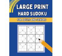 Large Print Hard Sudoku for Adults and Seniors: Challenging Logic Puzzles with Clear Easy-to-Read Grids