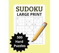 Large Print Hard Sudoku Puzzle: 500 Challenging Puzzles to Sharpen Your Mind - Perfect for Adults, Seniors & Teens