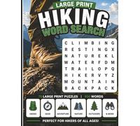 Large Print Hiking Word Search: 75 Easy-to-Read Puzzles for Relaxation and Stress Relief Featuring Hiking, Trails, and Outdoor Adventure Words