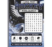 Large Print Hockey Word Search: 75 Easy-to-Read Puzzles with 900 Unique Hockey-Themed Words