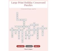 Large Print Holiday Crossword Puzzles: 50 Festive Word-Fit Puzzles for Christmas, Thanksgiving and More
