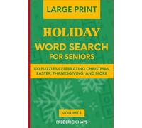Large Print Holiday Word Search for Seniors: 100 Puzzles Celebrating Christmas, Easter, Thanksgiving, and More
