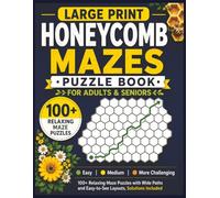 Large Print Honeycomb Mazes for Adults and Seniors: 100+ Relaxing Hexagon Maze Puzzles for Adults and Seniors | Wide Paths and Easy-to-See Layouts | ... Book with Solutions (Senior Puzzle Series)