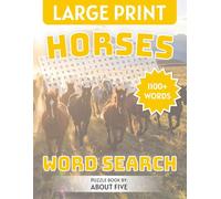 Large Print Horses Word Search Book: Categorized, Large Print Puzzles About Breeds, Horseback Riding, and the Beauty of Horses | 8.5x11 inches, 127 ... Holidays, Brain Games and Relaxation