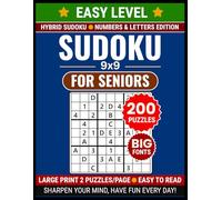 Large Print Hybrid Sudoku 9x9 for Seniors: 200 Easy Puzzles with Numbers & Letters: Big Font Mixed Brain Games using 1-4 and A-E Grid Layout, Extra ... for Adults and Elderly with Full Solutions