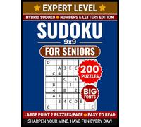 Large Print Hybrid Sudoku 9x9 for Seniors: 200 Expert Puzzles with Numbers & Letters: Big Font Mixed Brain Games using 1-4 and A-E Grid Layout, Extra ... for Adults and Elderly with Full Solutions