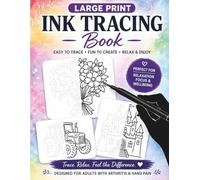 Large Print Ink Tracing Book for Adults with Arthritis and Hand Pain | Easy Trace Designs for Arthritis, Hand Pain Relief, Coordination & Relaxation (Large Print for Adult)