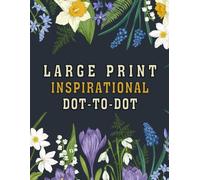 Large Print Inspirational Dot-to-Dot: (Large Print Puzzle Books)