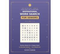 Large Print Inspirational Word Search for Seniors: Positive Words for a Happy Heart - 81 Uplifting Puzzles in Big, Easy-to-Read Print with Full Answer Key (Big Print, Big Fun)