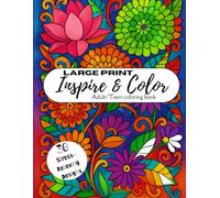 Large Print Inspire & Color: Adult/teen Coloring Book: Uplifting Quotes with Fun, Easy and Relaxing coloring pages