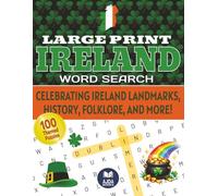 Large Print Ireland Word Search Puzzle Book: 100 Fun & Challenging Themed Puzzles Celebrating Irland Landmarks, History, Folklore, and More! - Large ... Solutions (World Explorer Word Search Series)