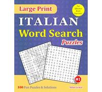 Large Print ITALIAN Word Search Puzzles: #1: 100 Fun Puzzles with Solutions to keep you Entertained
