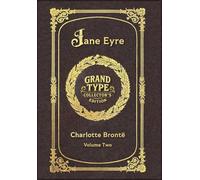 Large Print - Jane Eyre, Volume 2 of 2 - Grand Type Collector's Edition - Matte Hardcover with Dust Jacket (Jane Eyre, Large Print Multi-Volume Set)