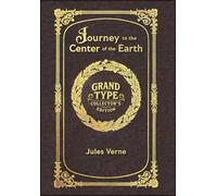 Large Print - Journey to the Center of the Earth - Grand Type Collector's Edition - Matte Hardcover with Dust Jacket