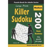 Large Print Killer Sudoku: 200 Medium Sum Sudoku Puzzles: 68 (Logic Puzzles for Adults Series)