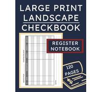 Large Print Landscape Checkbook Register Notebook: Check Register Ledger for Tracking Payments, Deposits and Balances