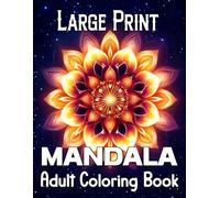 Large Print Mandala Adult Coloring Book: Coloring Book with Easy and Simple Mandala Patterns for Kids or Adults.