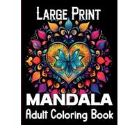 Large Print Mandala Adult Coloring Book: Mandala coloring book for kids big mandalas to color for relaxation- ... book for kids easy mandalas for beginners