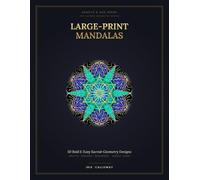 Large-Print Mandala & Sacred Geometry Coloring Book for Adults: 50 Bold & Easy Designs for Seniors, Beginners & Relaxation - Big Patterns, Thick ... - Stress-Relieving Mandalas & Sacred Geometry