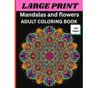 LARGE PRINT Mandalas and Patterns ADULT COLORING BOOK: Gifts for man and Women All ages Stress relief Relaxation Anxiety Relief