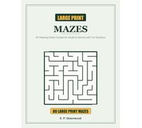 Large Print Mazes: 80 Relaxing Maze Puzzles for Adults & Seniors with Full Solutions