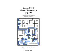 Large Print Mazes for Adults: 150 Easy Large Print Mazes for Relaxation and Focus - Big, Clear Puzzles for Adults and Seniors